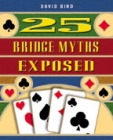 25 Bridge Myths Exposed By David Bird-Free Shipping Single Copy